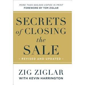 Secrets of Closing the Sale -- Zig Ziglar